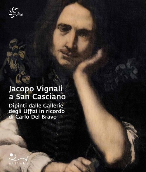 Jacopo Vignali a San Casciano. Dipinti dalle Gallerie degli Uffizi in ricordo di Carlo Del Bravo - copertina