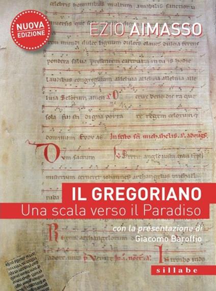 Il Gregoriano. Una scala verso il Paradiso. Nuova ediz. - Ezio Aimasso - copertina