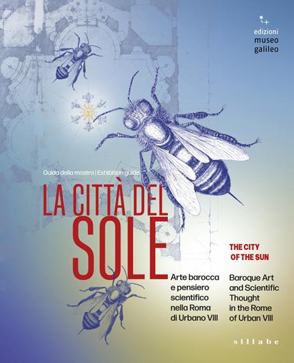 La città del sole. Guida della mostra-City of sun. Exhibition guide. Ediz. bilingue - copertina