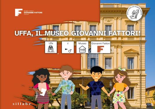 Uffa, il museo Giovanni Fattori! Ediz. CAA - Emilia Baratta - copertina