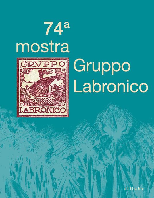 74a mostra Gruppo Labronico. Omaggio a Pietro Mascagni. Ediz. illustrata - copertina