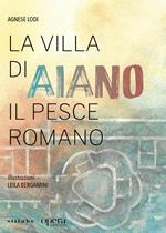 La villa di Aiano. Il pesce romano