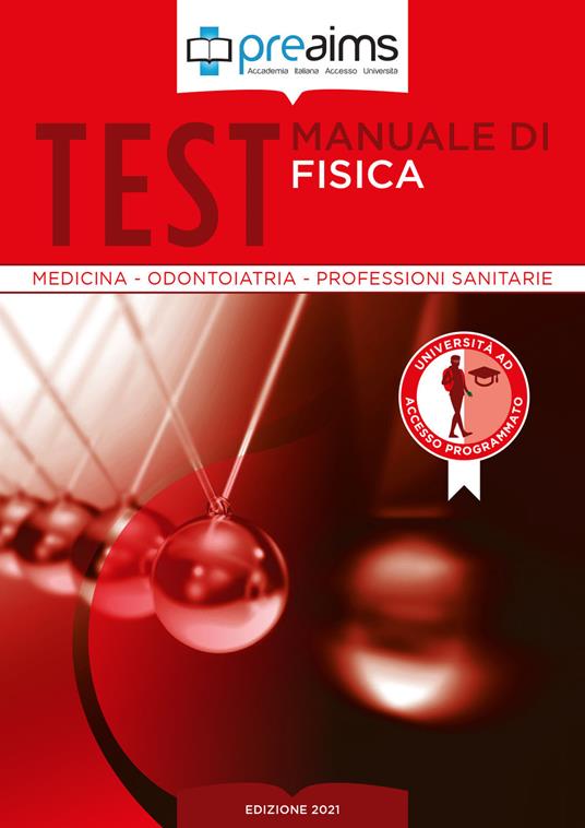 Preaims. Manuale di fisica. Test medicina, odontoiatria e professioni sanitarie - Eufemia Lella,Giancarlo Garnero,Maria Serena Malagoli - copertina