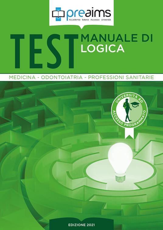 Preaims. Manuale di logica. Test medicina, odontoiatria e professioni sanitarie - Tiziana Castellano,Letizia Indolfi - copertina