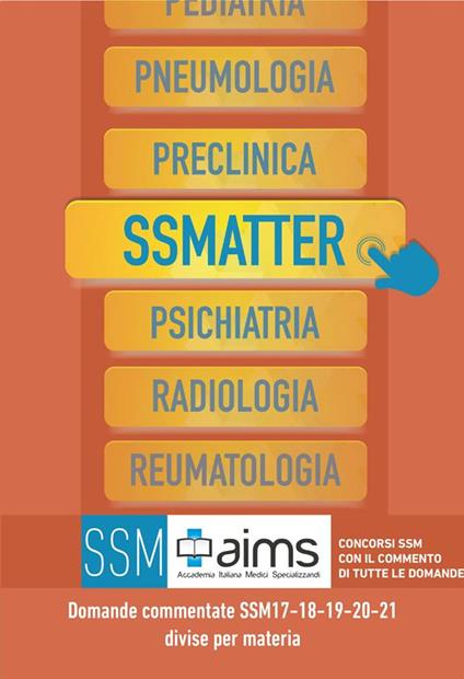 Manuale SSMatter. Domande commentate SSM2017, SSM2018, SSM2019, SSM2020 e SSM2021 divise per materia - copertina