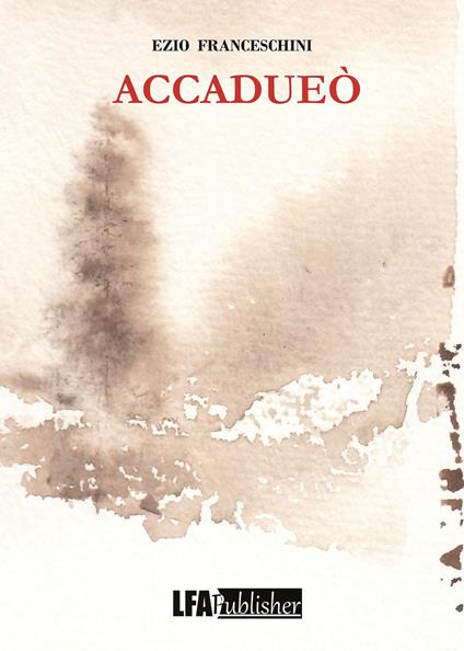 Accadueò - Ezio Franceschini - copertina