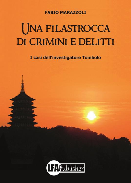 Una filastrocca di crimini e delitti. I casi dell'investigatore Tombolo - Fabio Marazzoli - copertina