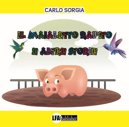 Il maialetto rapito e altre storie - Carlo Sorgia - copertina