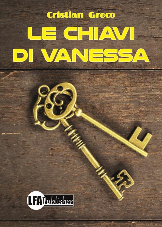 Le chiavi di Vanessa - Cristian Greco - copertina