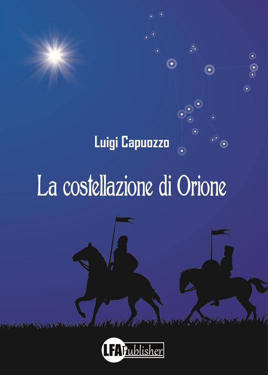 La costellazione di Orione - Luigi Capuozzo - copertina