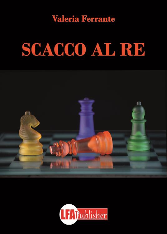 Scacco al Re - Valeria Ferrante - copertina