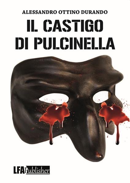Il castigo di Pulcinella - Alessandro Ottino Durando - copertina