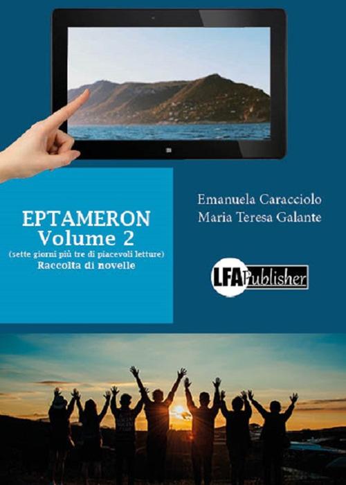 Eptameron. Vol. 2 - Maria Teresa Galante,Emanuela Caracciolo - copertina