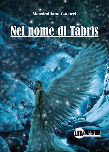 Nel nome di Tabris - Massimiliano Cacurri - copertina
