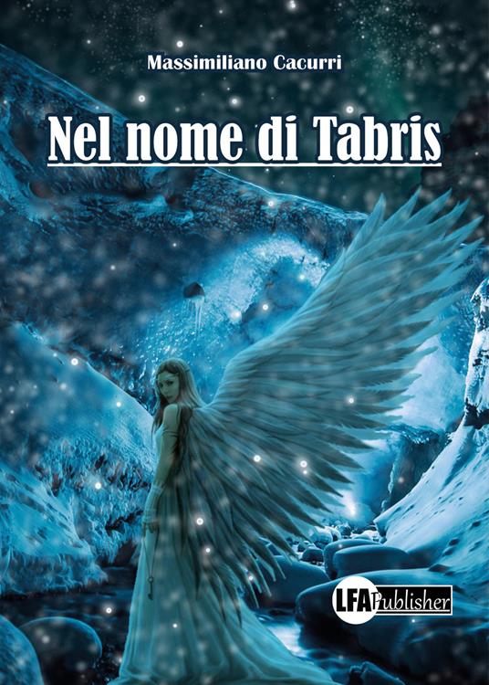 Nel nome di Tabris - Massimiliano Cacurri - copertina
