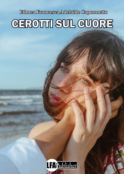 Cerotti sul cuore - Edmea Caponnetto - copertina