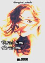 Vorrei dirmi che mi amo