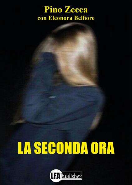La seconda ora - Pino Zecca - copertina