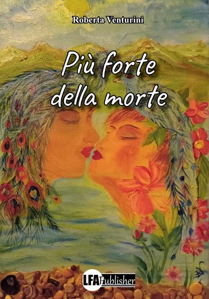 Più forte della morte - Roberta Venturini - copertina