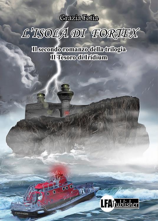 L'isola di Fortex. Il tesoro di Iridium. Vol. 2 - Grazia Fotia - copertina