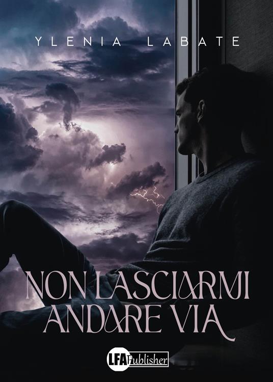 Non lasciarmi andare via - Ilenia Labate - copertina