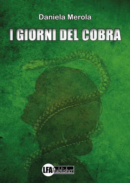 I giorni del Cobra - Daniela Merola - copertina