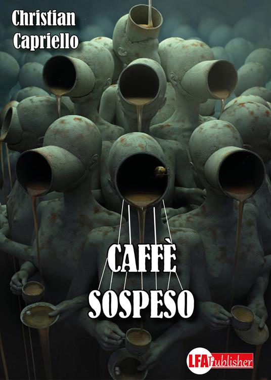 Caffè sospeso. I casi del commissario Luigi Acampora - Christian Capriello - copertina