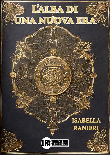 L'alba di una nuova Era - Isabella Ranieri - copertina