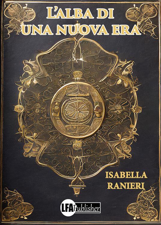 L'alba di una nuova Era - Isabella Ranieri - copertina