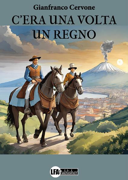 C'era una volta un regno - Gianfranco Cervone - copertina