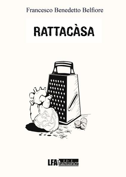 Rattacàsa - Francesco Benedetto Belfiore - copertina