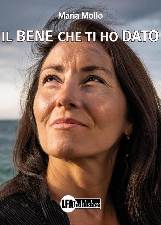 Il bene che ti ho dato - Maria Mollo - copertina