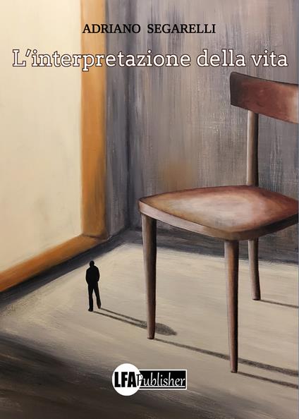 L'interpretazione della vita - Adriano Segarelli - copertina