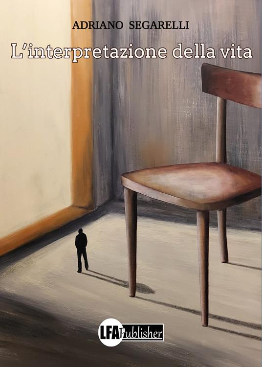 L'interpretazione della vita - Adriano Segarelli - copertina
