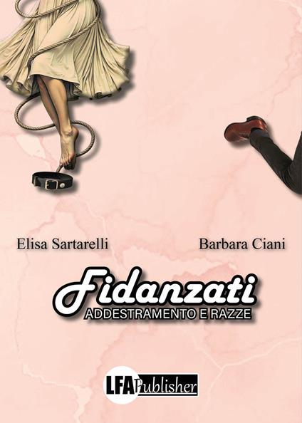 Fidanzati. Addestramento e razze - Barbara Ciani,Elisa Sartarelli - copertina