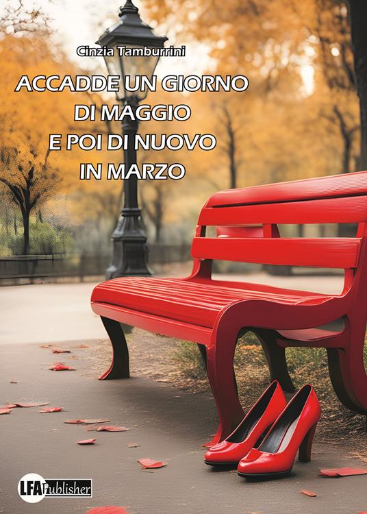 Accadde un giorno di Maggio e poi di nuovo in Marzo - Cinzia Tamburrini - copertina