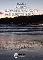 Poesia... Immortale, giovane e sempre bella