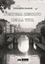 L'enigma risolto della vita