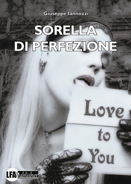 Sorella di perfezione - Giuseppe Iannozzi - copertina