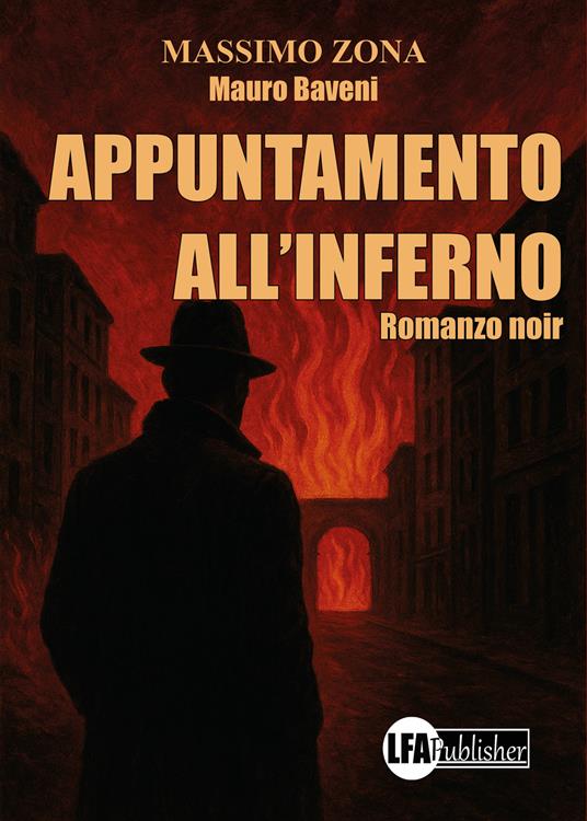 Appuntamento all'Inferno. Mauro Baveni detective - Massimo Zona - copertina