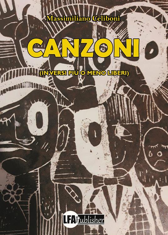 Canzoni. (In versi più o meno liberi) - Massimiliano Celiboni - copertina