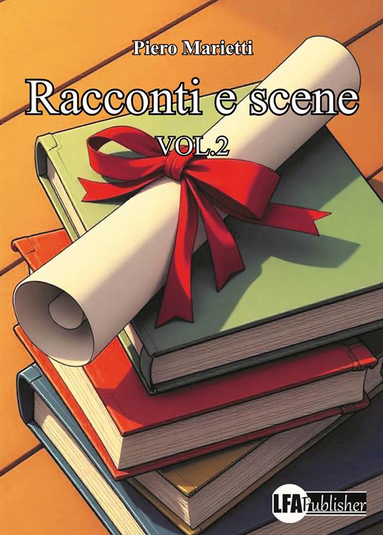 Racconti e scene. Vol. 2 - Piero Marietti - copertina