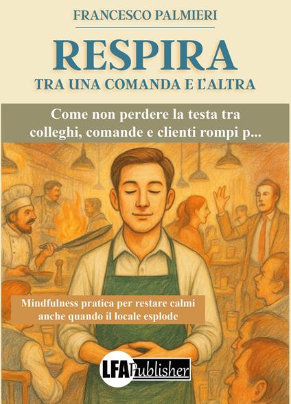 Respira. Tra una comanda e l'altra - Francesco Palmieri - copertina