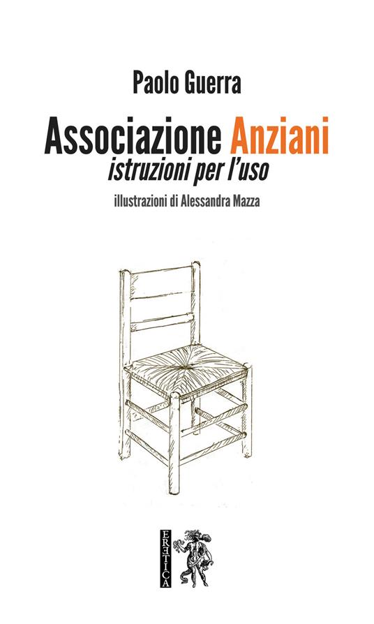 Associazione anziani. Istruzioni per l’uso - Paolo Guerra - copertina