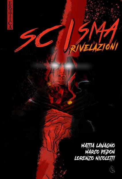 Scisma. Rivelazioni - Mattia Lavagno,Marco Pedon,Lorenzo Nicoletti - copertina