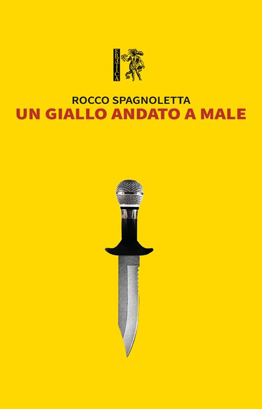 Un giallo andato a male - Rocco Spagnoletta - copertina