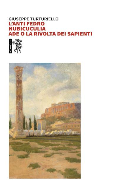 L' anti-Fedro, Nubicuculia e Ade o la rivolta dei sapienti - Giuseppe Turturiello - copertina