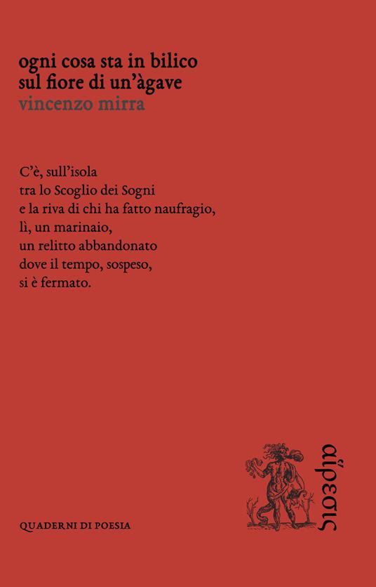 Ogni cosa sta in bilico sul fiore di un'àgave - Vincenzo Mirra - copertina