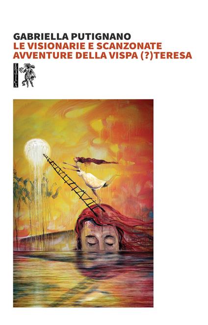 Le visionarie e scanzonate avventure della vispa (?) Teresa - Gabriella Putignano - copertina