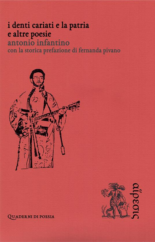 I denti cariati e la patria. E altre poesie - Antonio Infantino - copertina